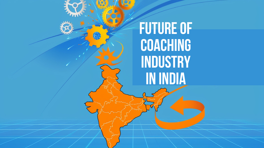 Future of coaching industry in India